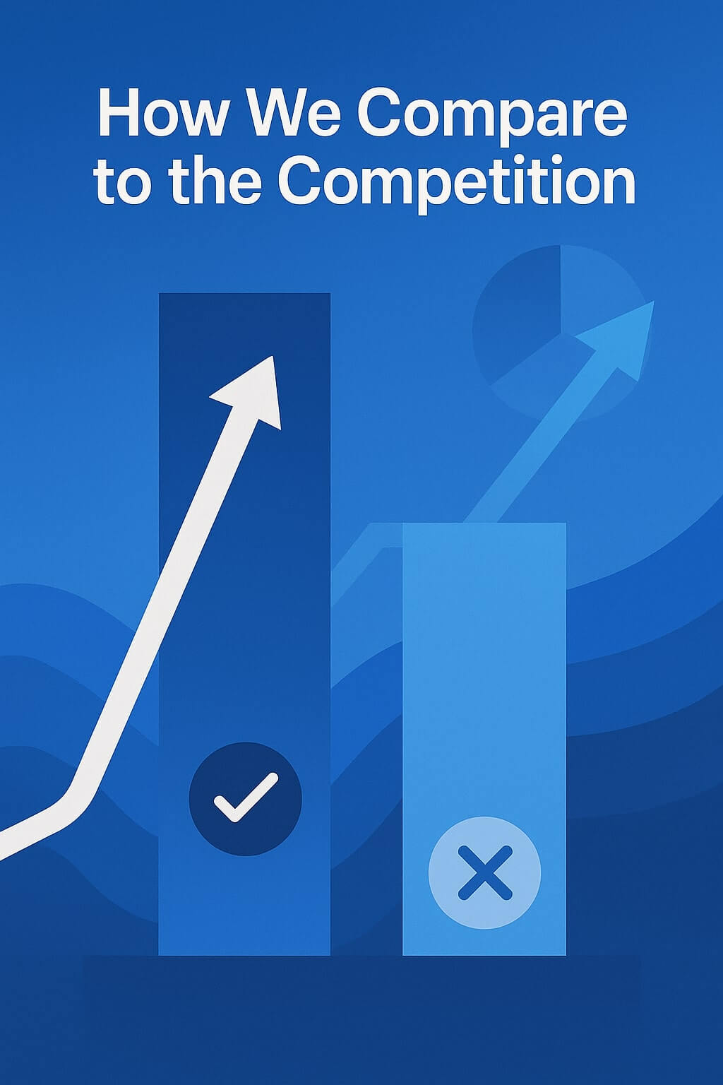 How We Compare to the Competition